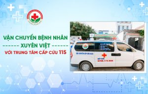 Những chuyến xe vận chuyển bệnh nhân xuyên Việt an toàn, nhanh chóng